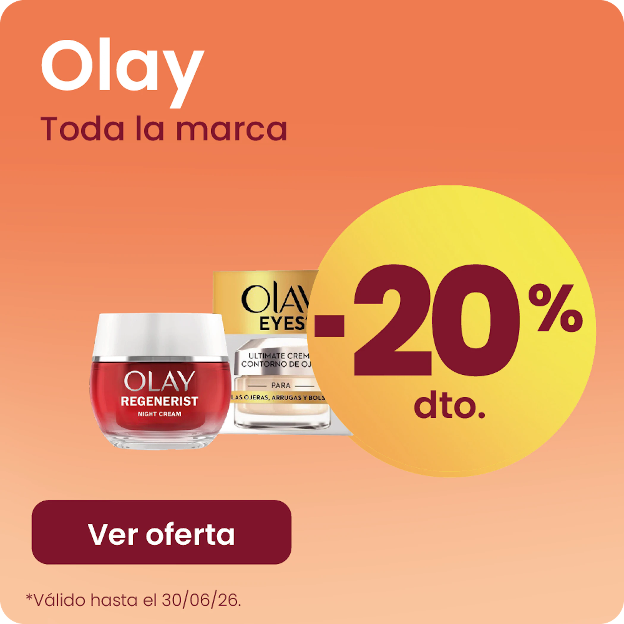 OLAY TODA LA MARCA 20% más barato