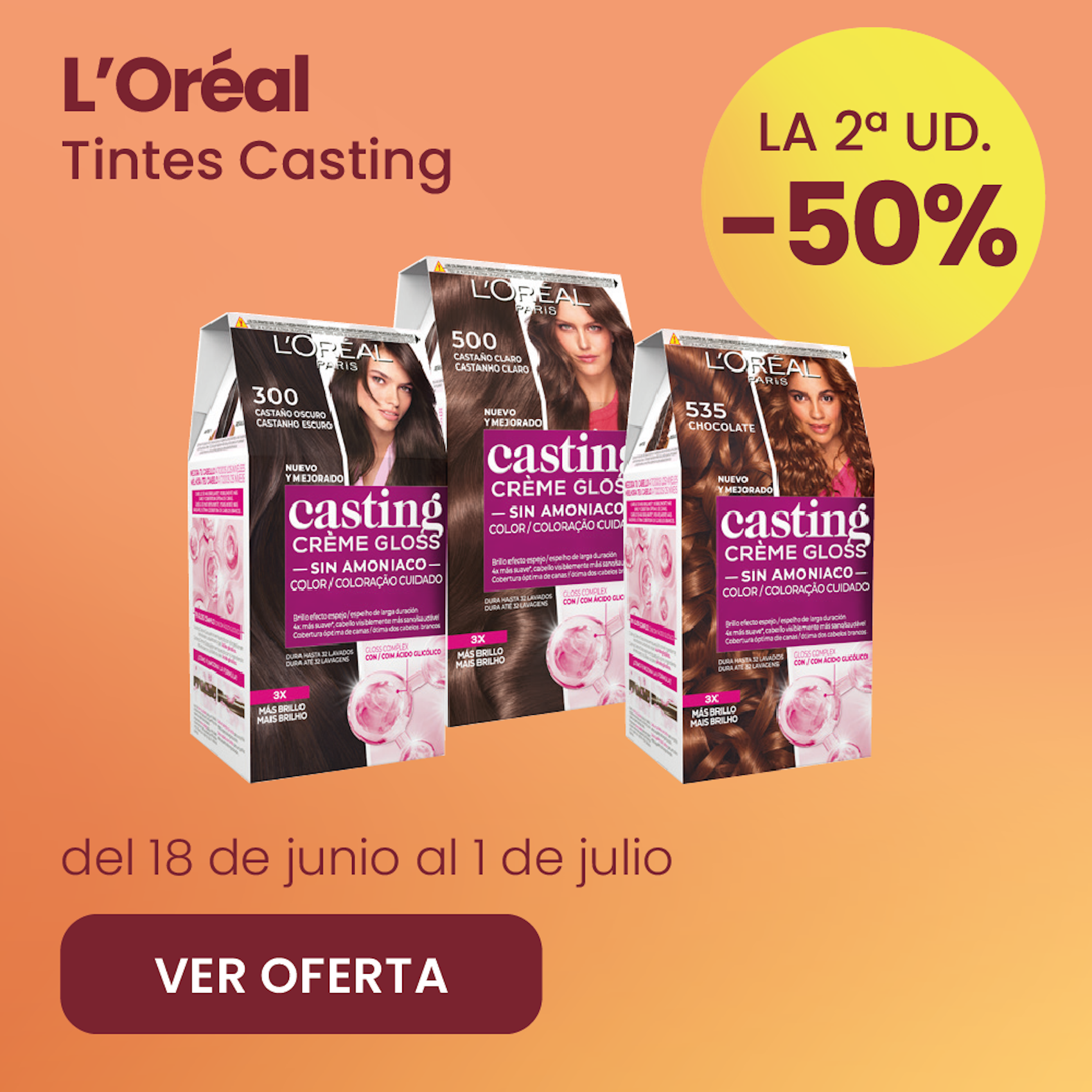 L’Oréal Tintes Casting  Toda La Gama -50% la 2ª ud.