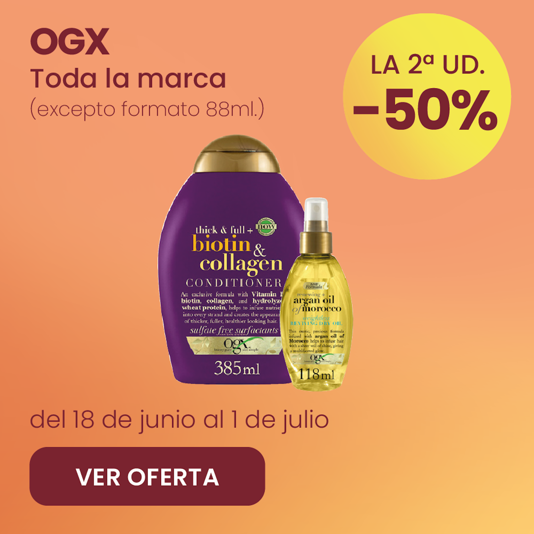OGX Toda La Marca -50% la 2ª ud.