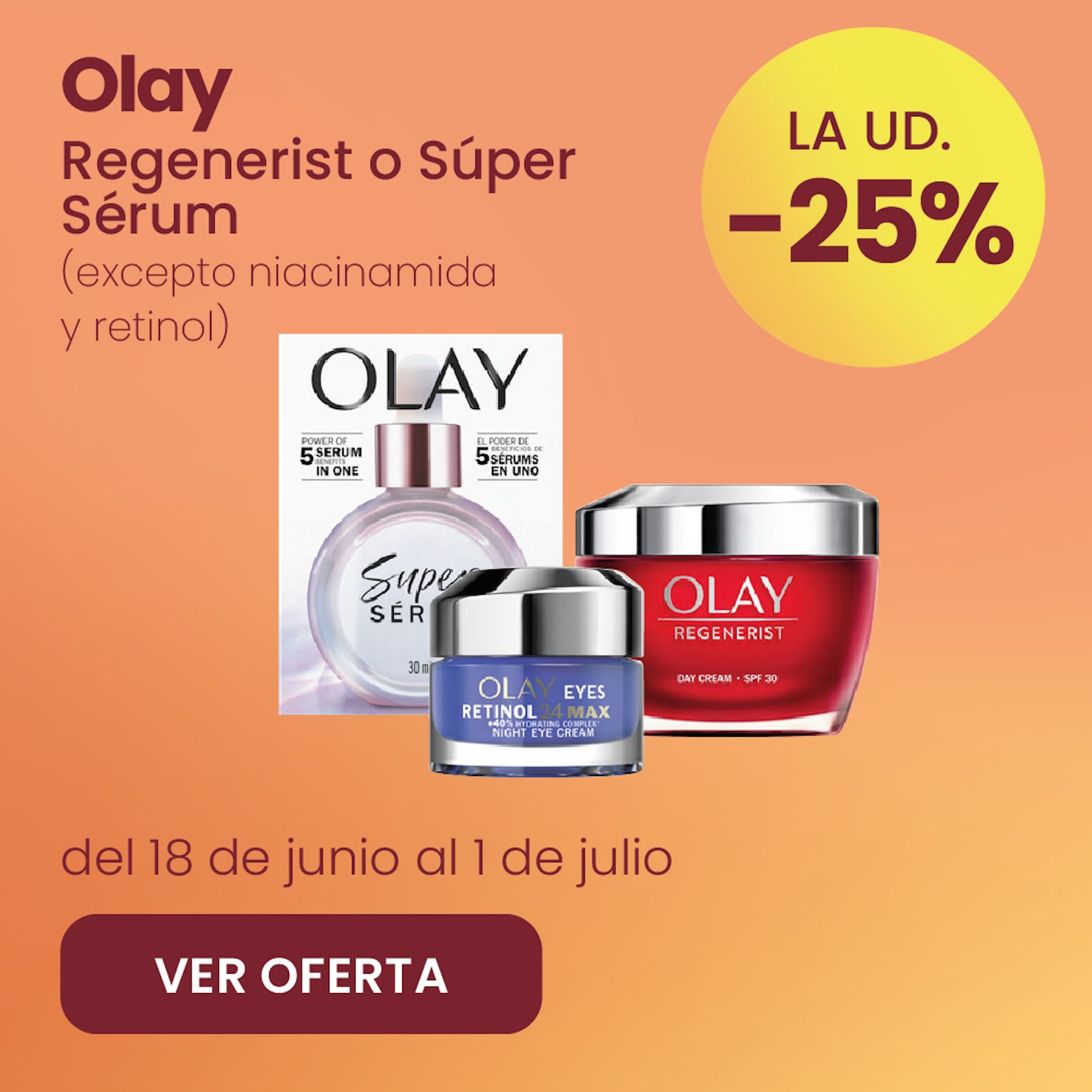 Olay Regenerist Toda La Gama 25% más barato