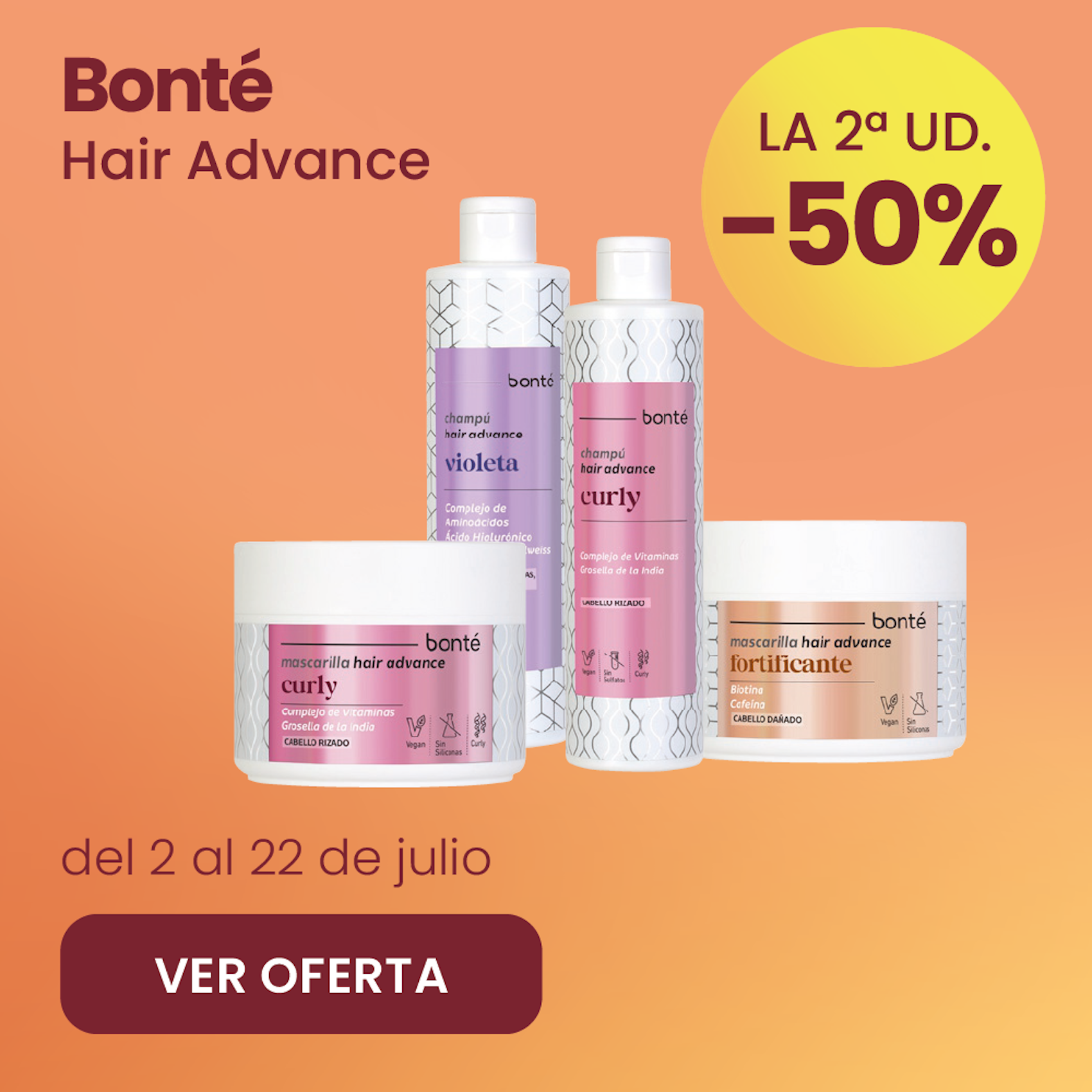 BONTÉ HAIR ADVANCE TODA LA GAMA -50% la 2ª ud.