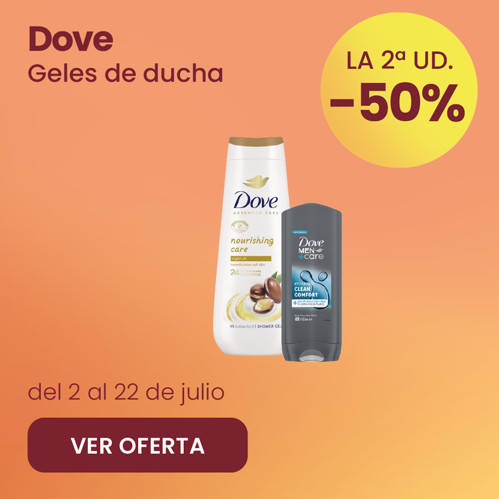DOVE GELES DE DUCHA -50% la 2ª ud.