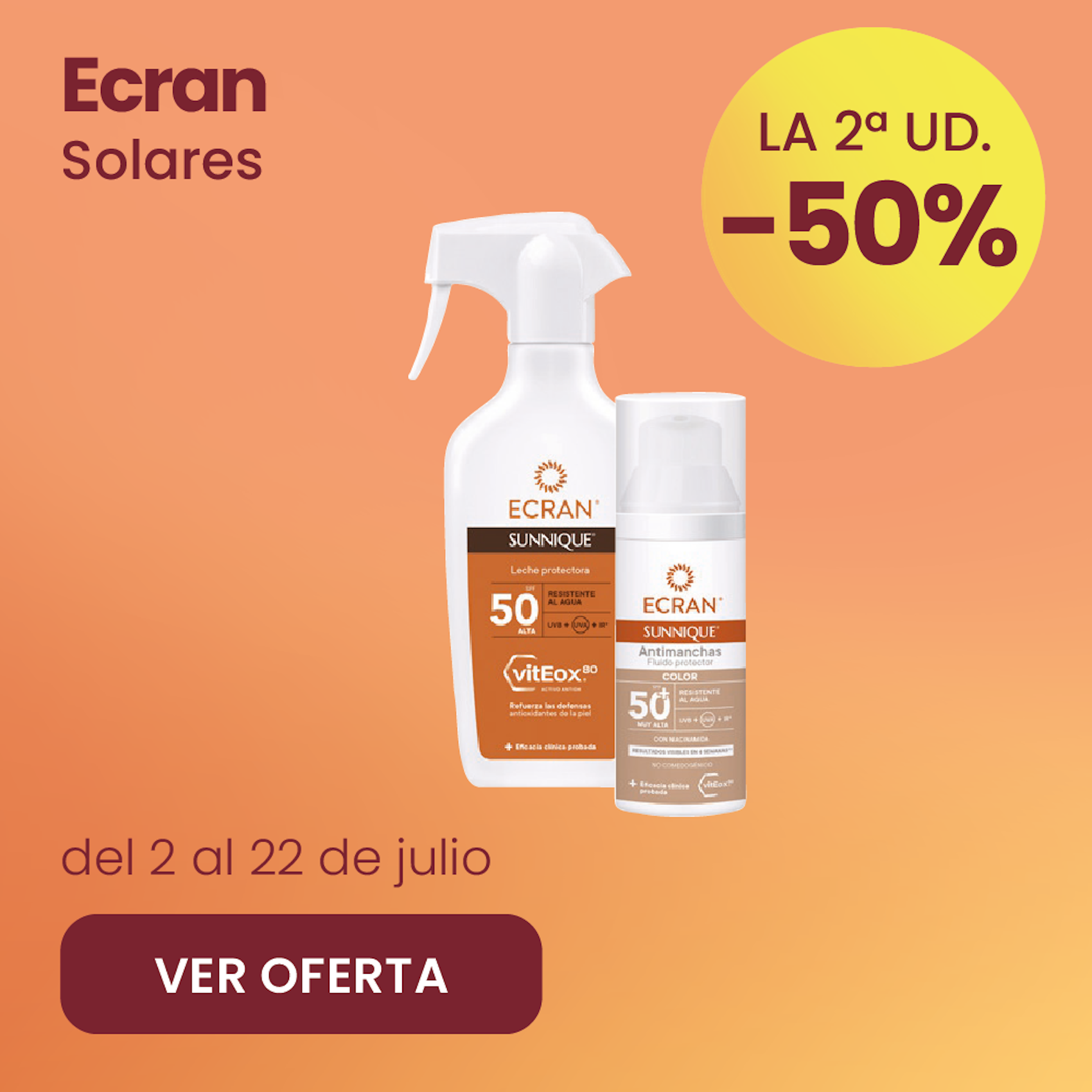 ECRAN SOLARES TODA LA MARCA -50% la 2ª ud.