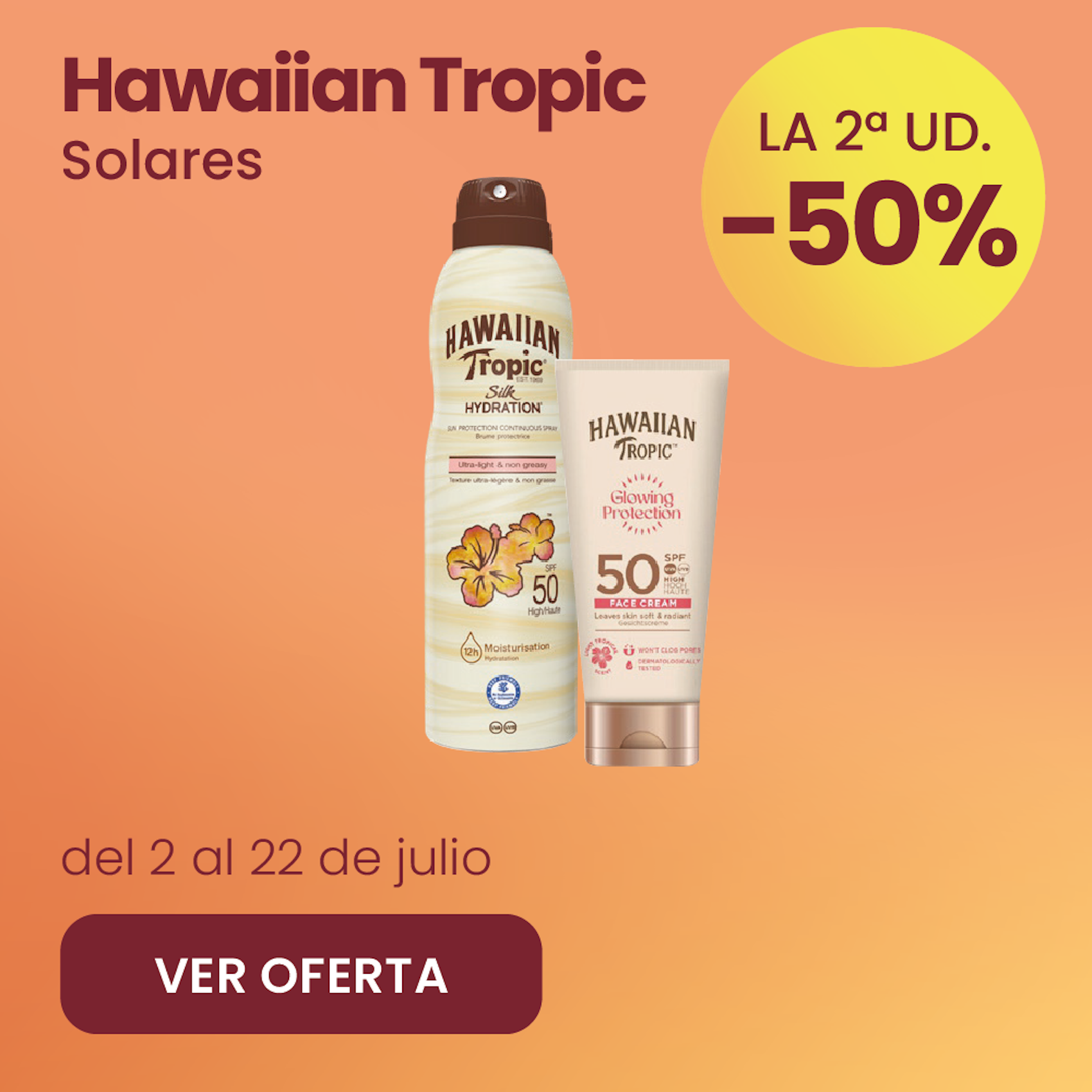 HAWAIIAN TROPIC SOLARES TODA LA GAMA -50% la 2ª ud.