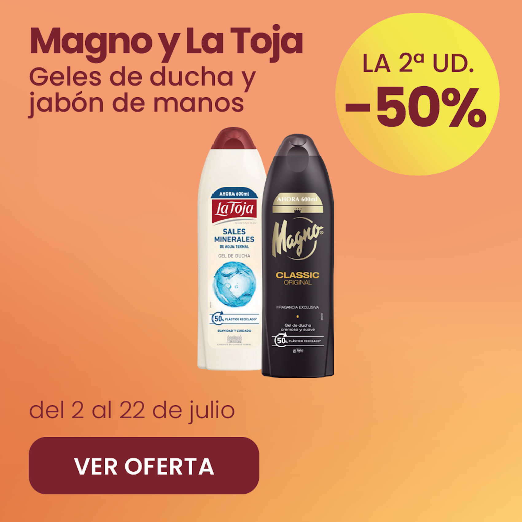 MAGNO Y LA TOJA GELES DE DUCHA -50% la 2ª ud.
