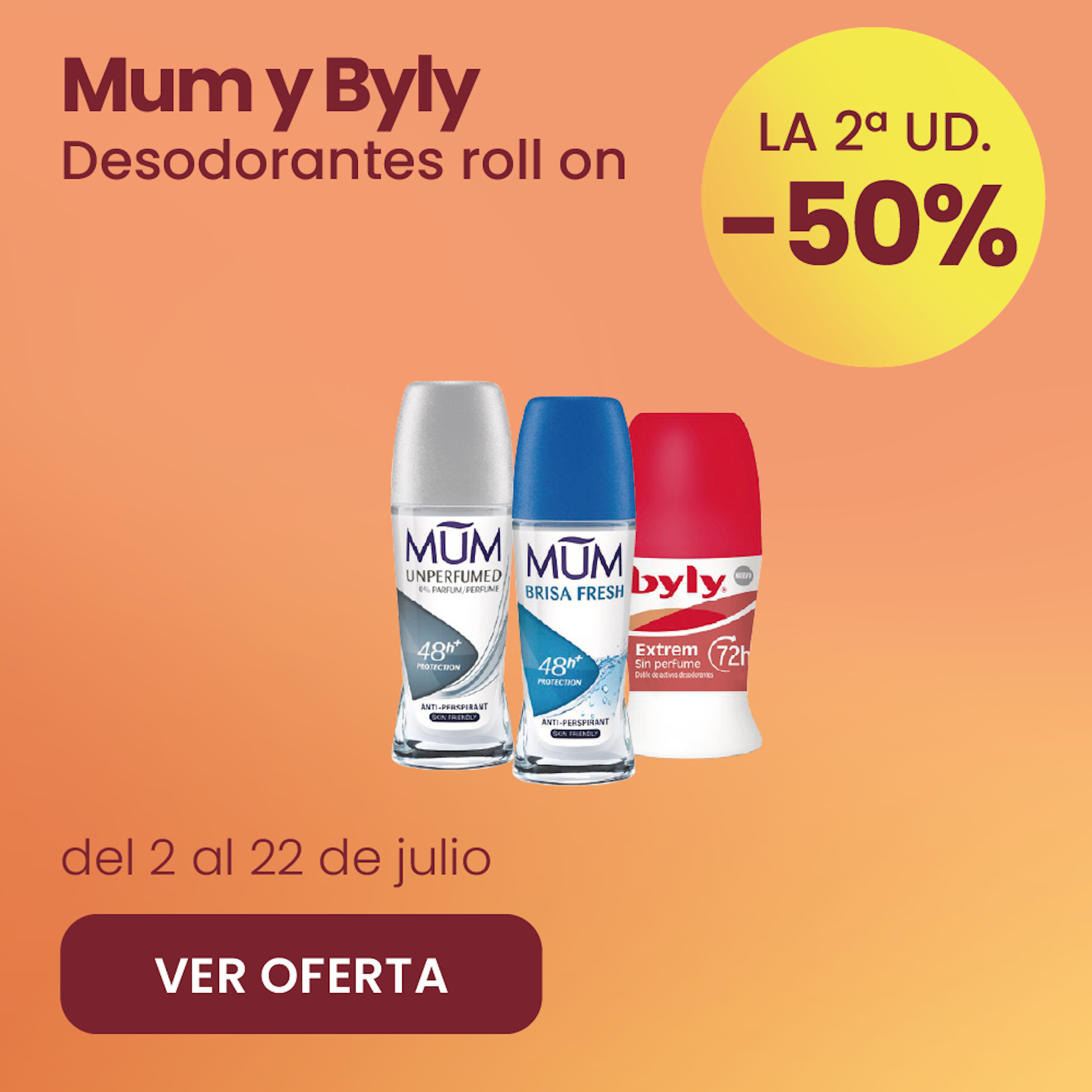 BYLY Y MUM DESODORANTES TODA LA GAMA -50% la 2ª ud.