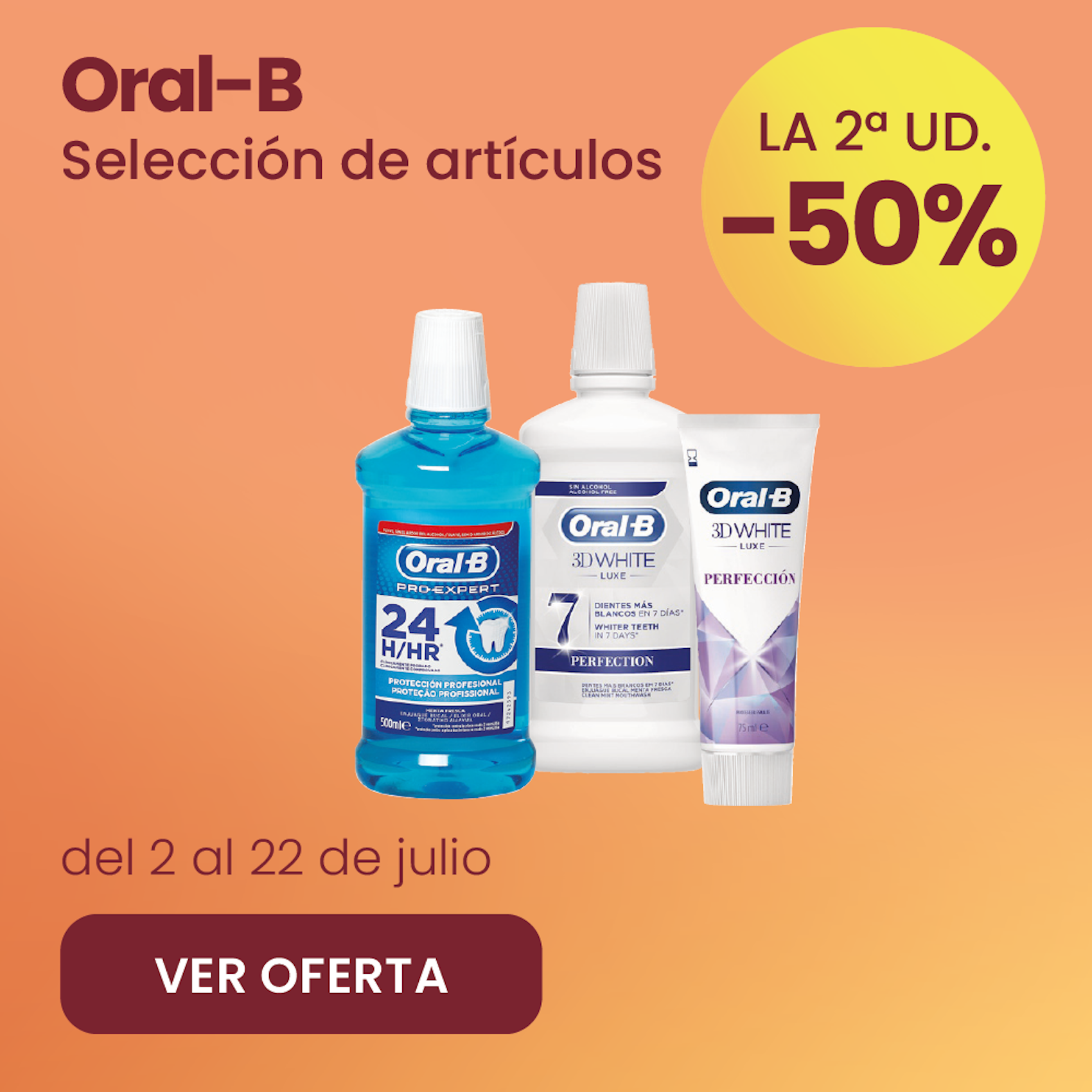ORAL B CUIDADO BUCAL -50% la 2ª ud.