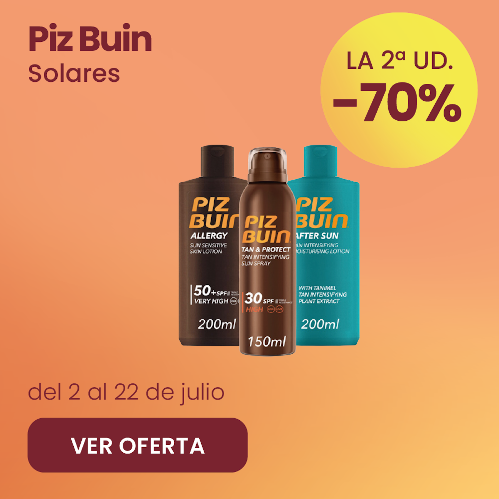 PIZ BUIN SOLARES TODA LA MARCA -70% la 2ª ud.