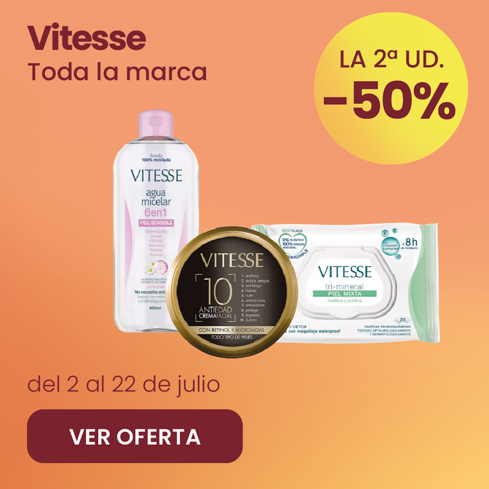 VITESSE TODA LA MARCA -50% la 2ª ud.