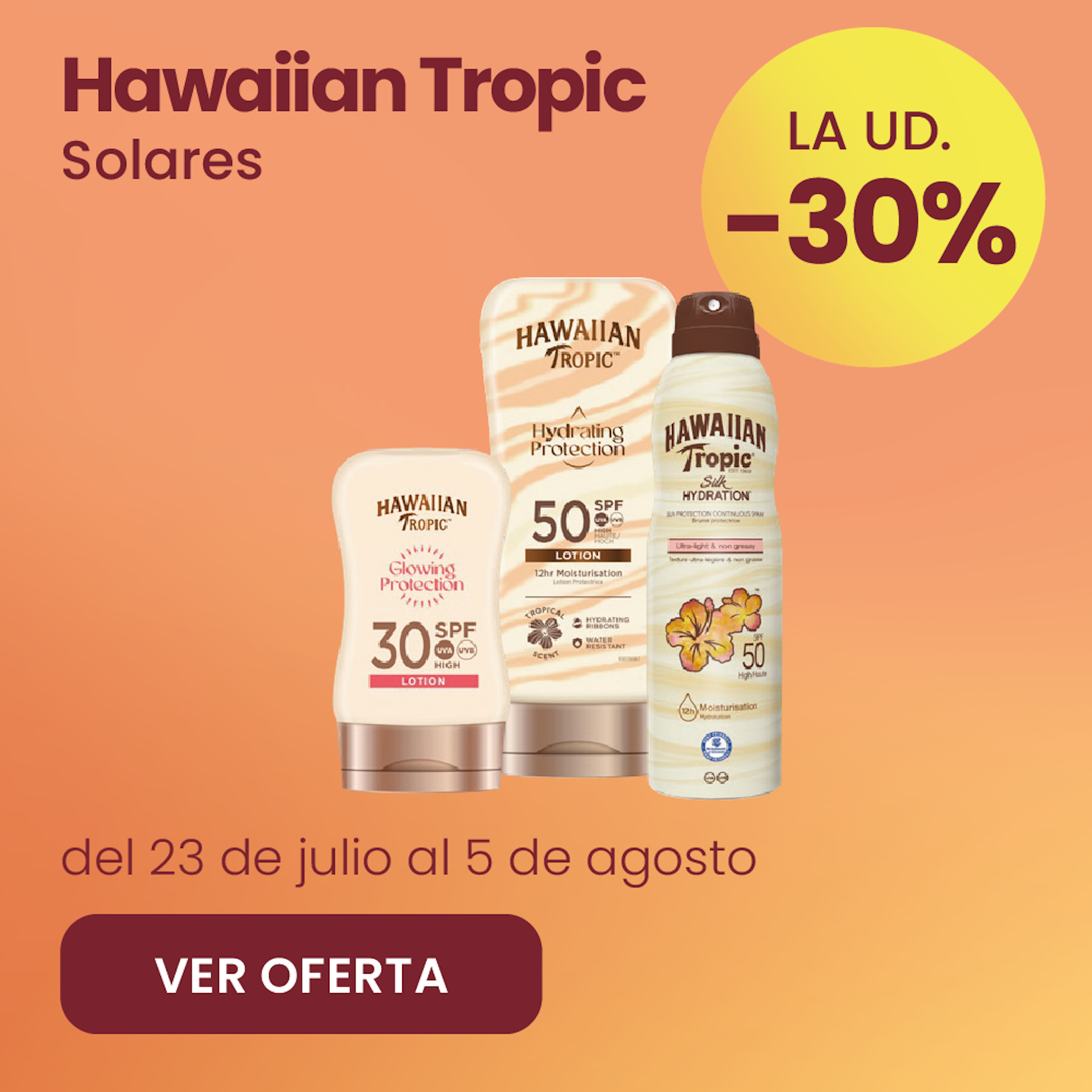 Hawaiian Tropic Solares Toda La Gama 30% más barato