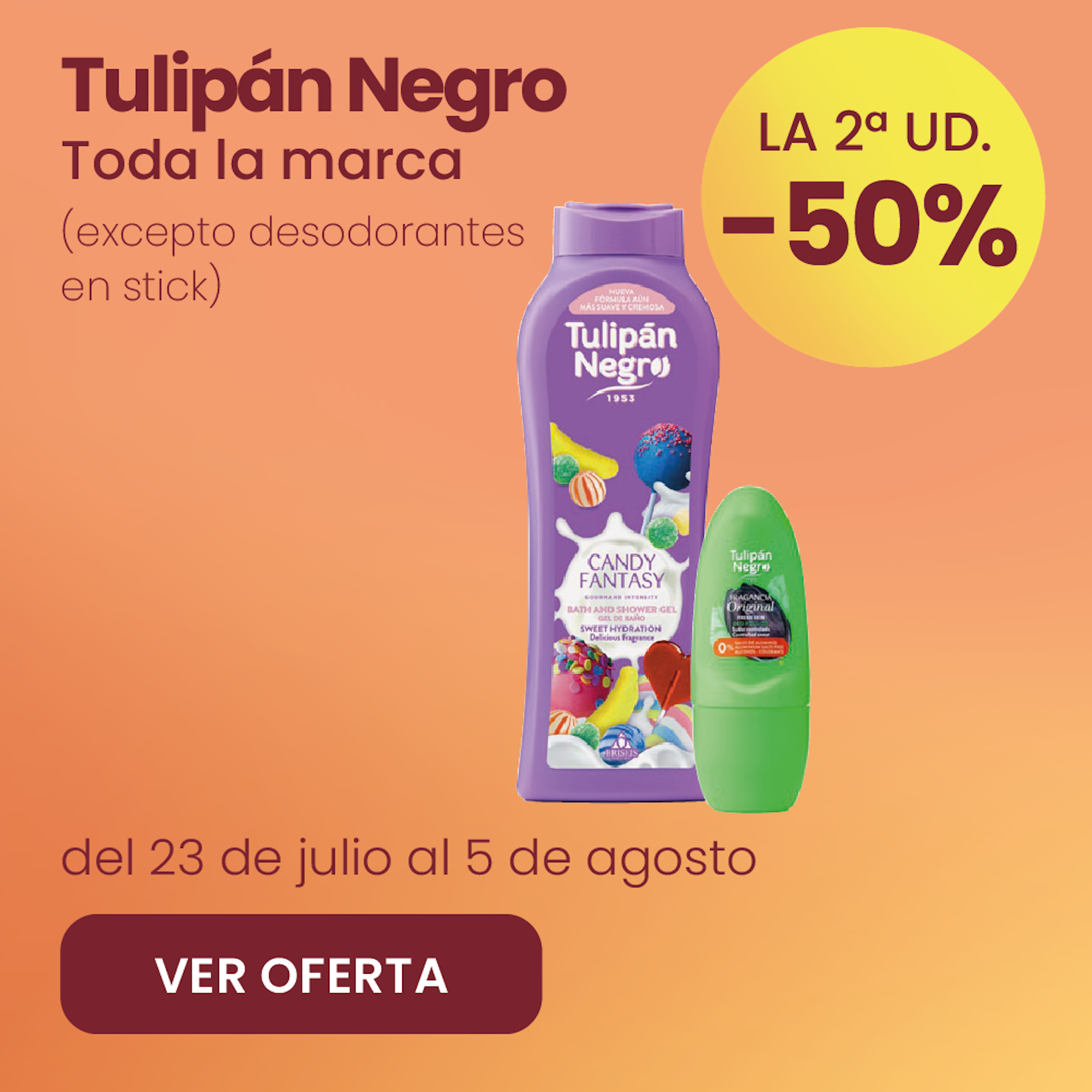 Tulipán Negro Toda La Marca -50% la 2ª ud.