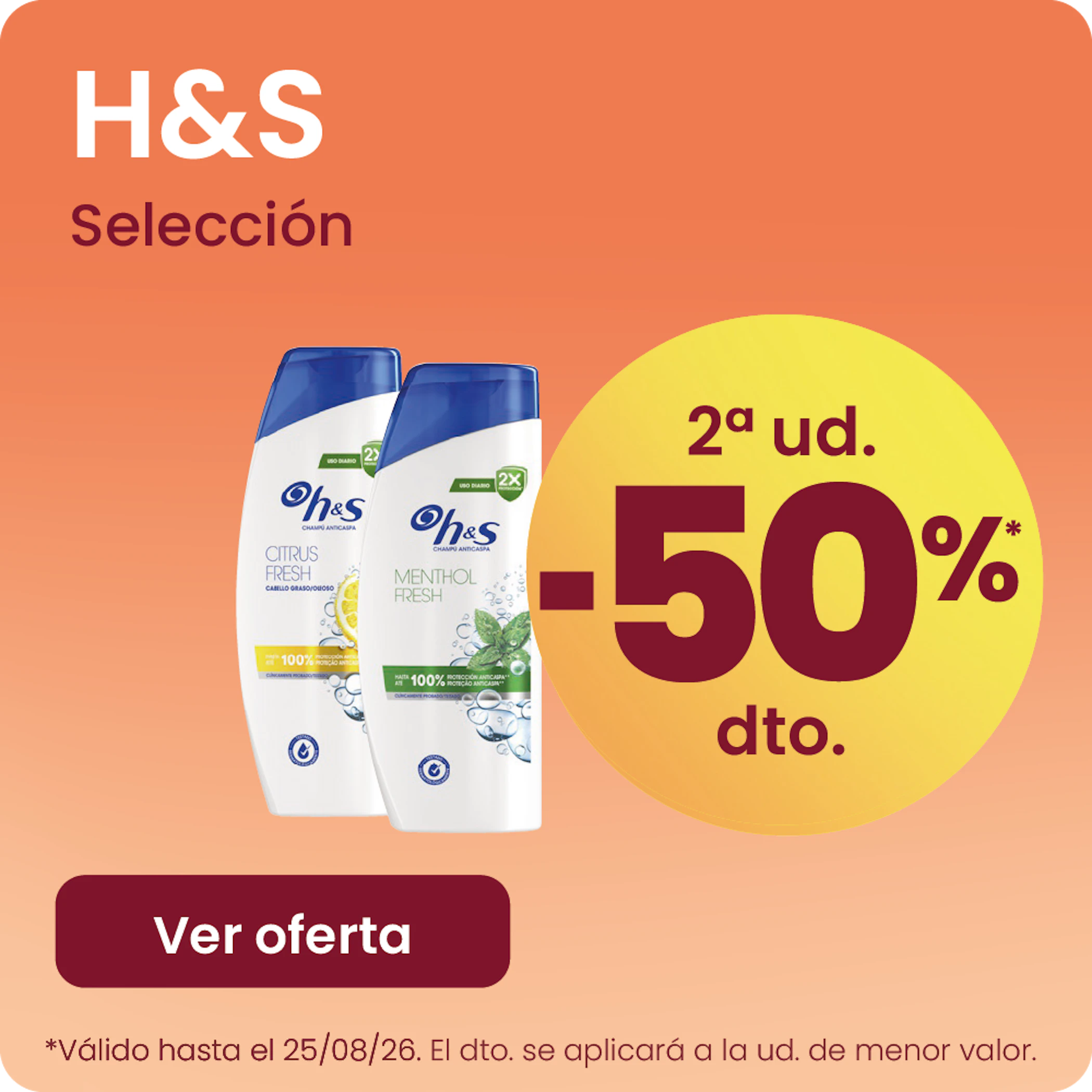 H&S Toda La Marca -50% la 2ª ud.