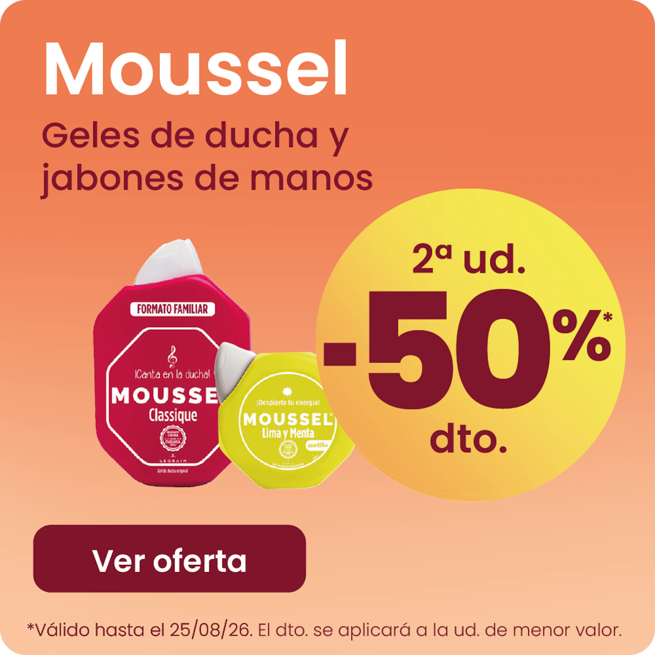 Moussel Geles De Ducha Y Jabones -50% la 2ª ud.