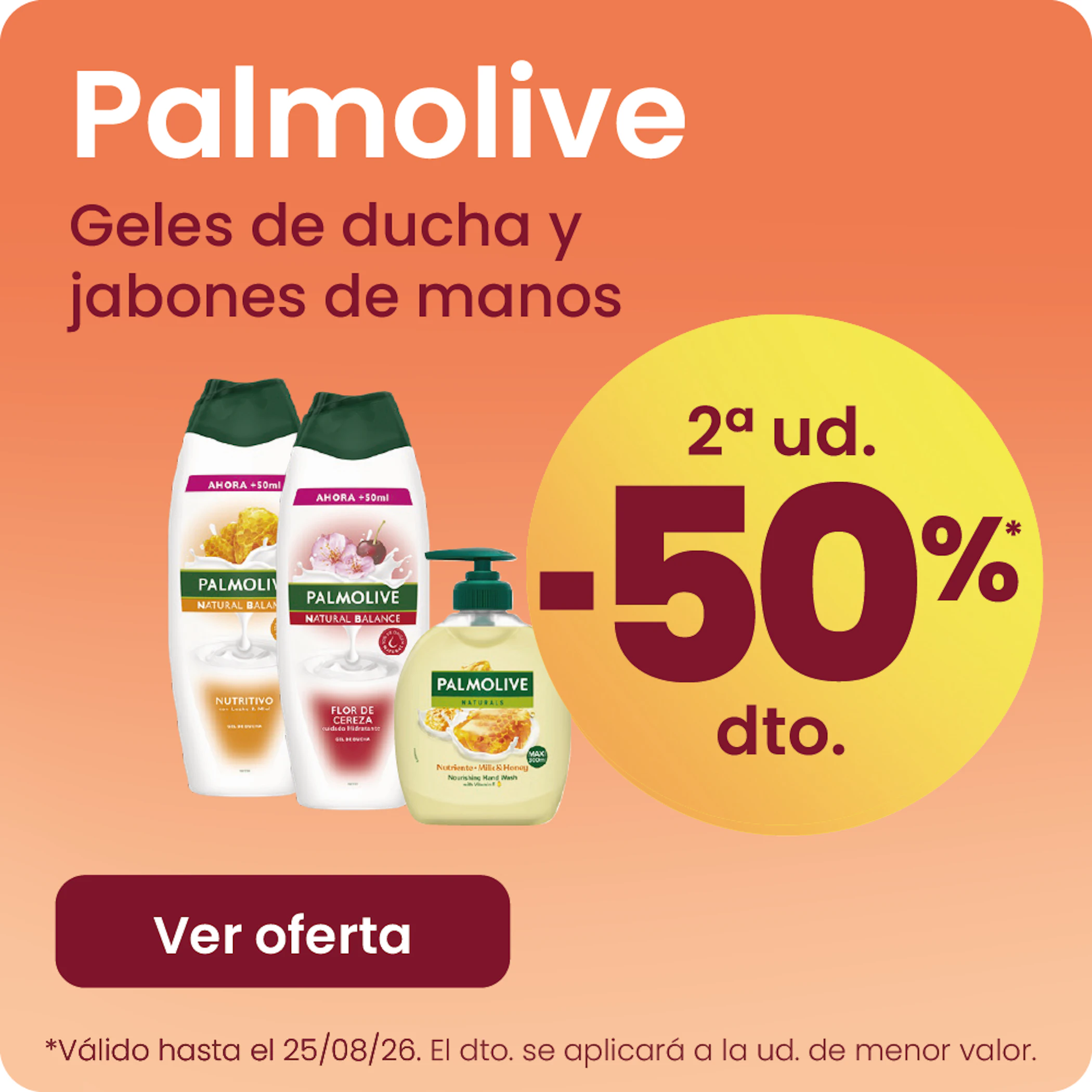 Palmolive Geles De Ducha Y Jabones -50% la 2ª ud.