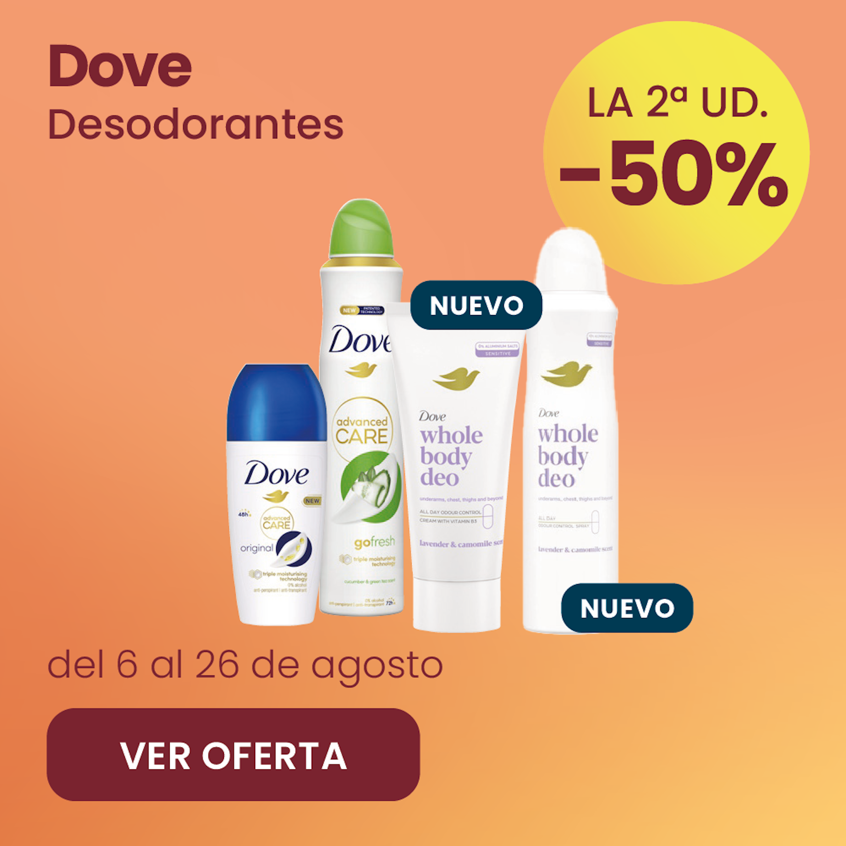 DOVE DESODORANTES TODA LA GAMA -50% la 2ª ud.