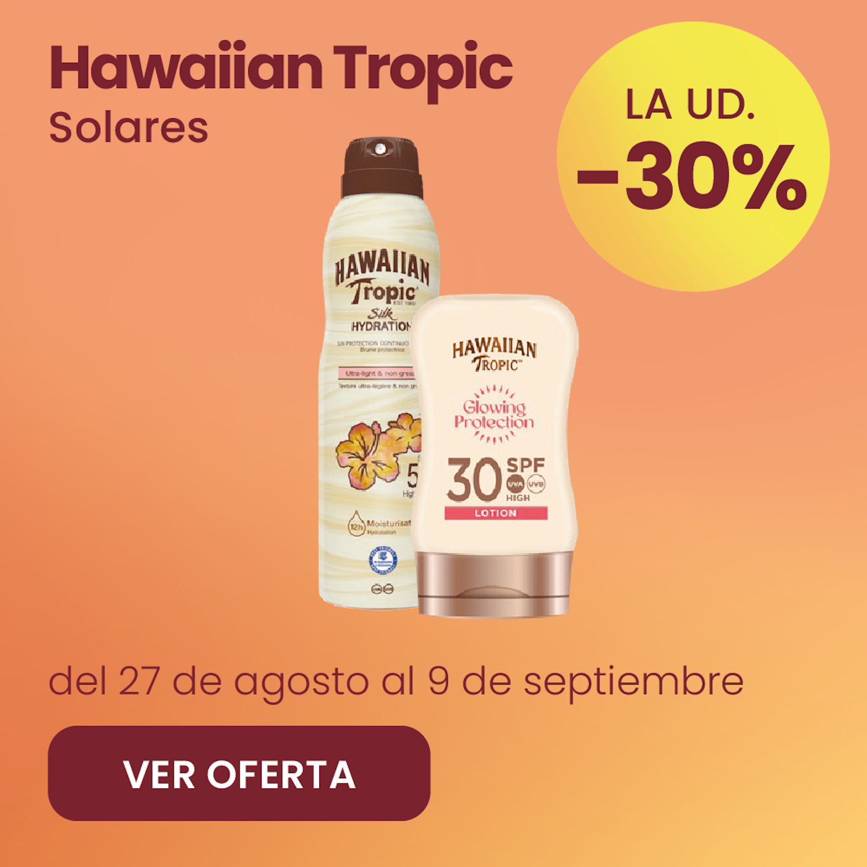 Hawaiian Tropic Solares 30% más barato