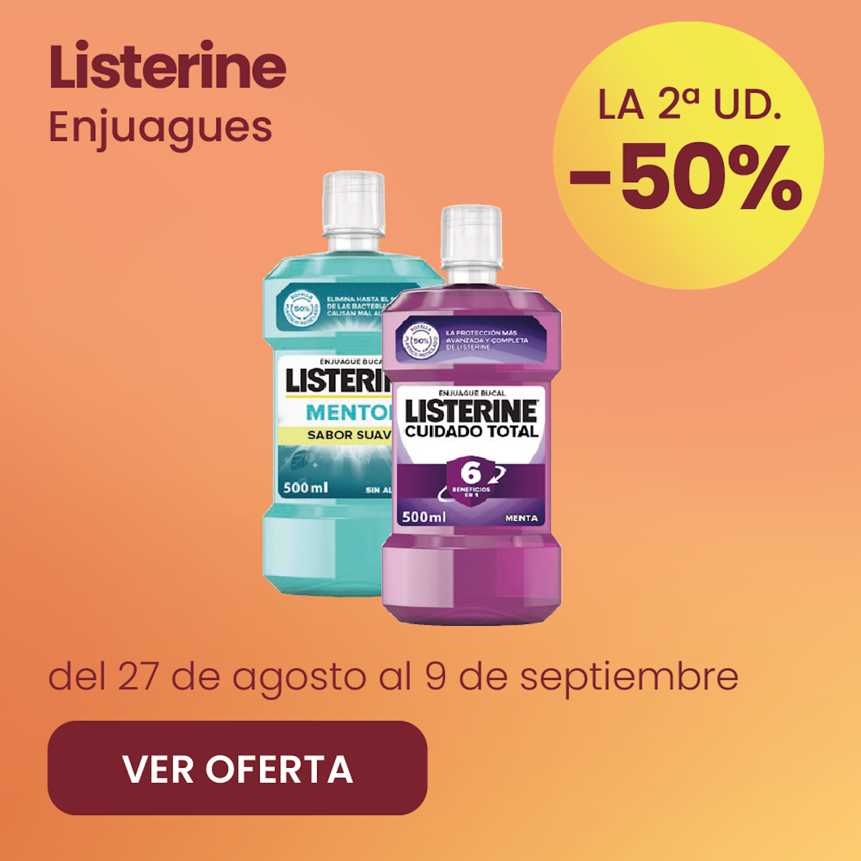 Listerine Enjuagues Toda La Gama  -50% la 2ª ud.