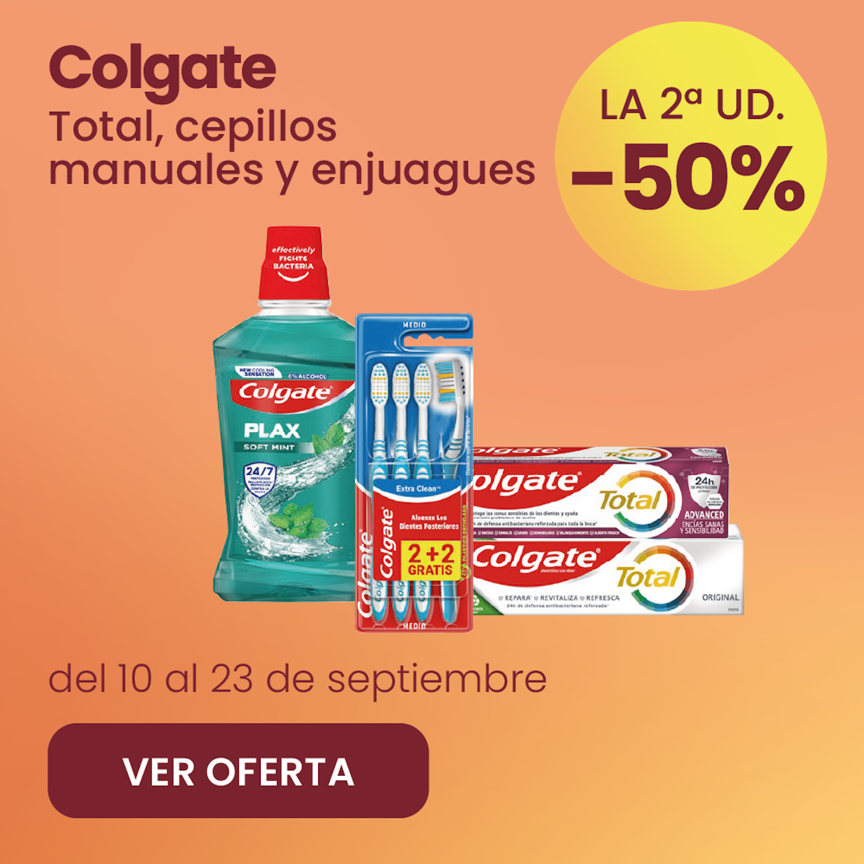 COLGATE TODA LA GAMA -50% la 2ª ud.