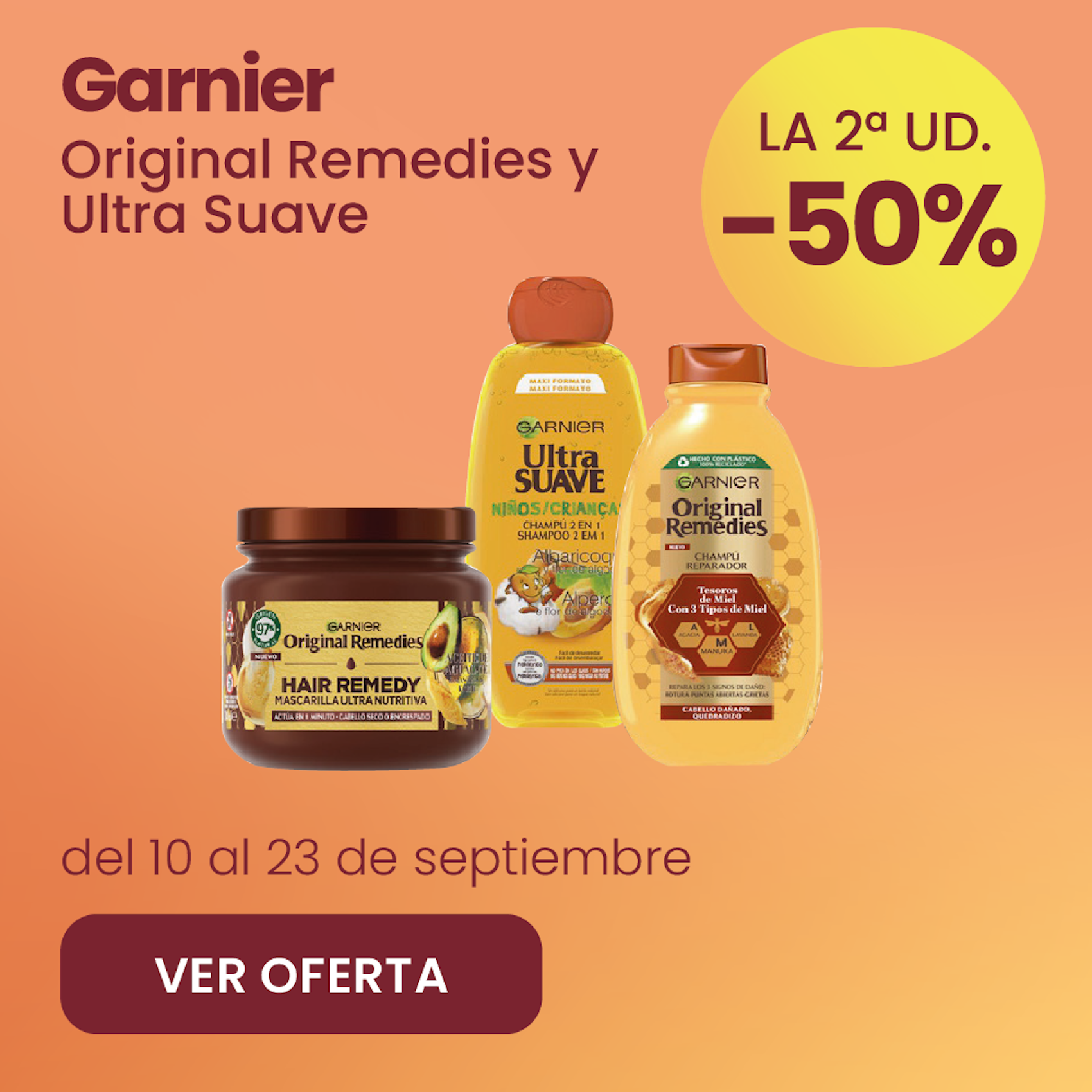 GARNIER ORIGINAL REMEDIES TODA LA GAMA -50% la 2ª ud.