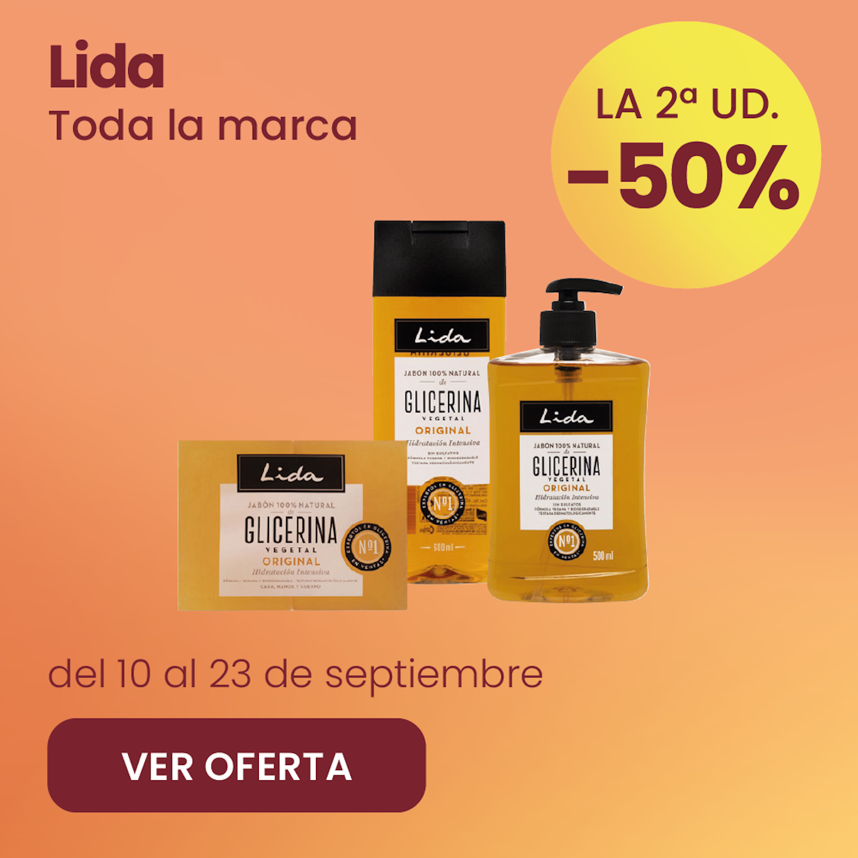 LIDA TODA LA MARCA -50% la 2ª ud.
