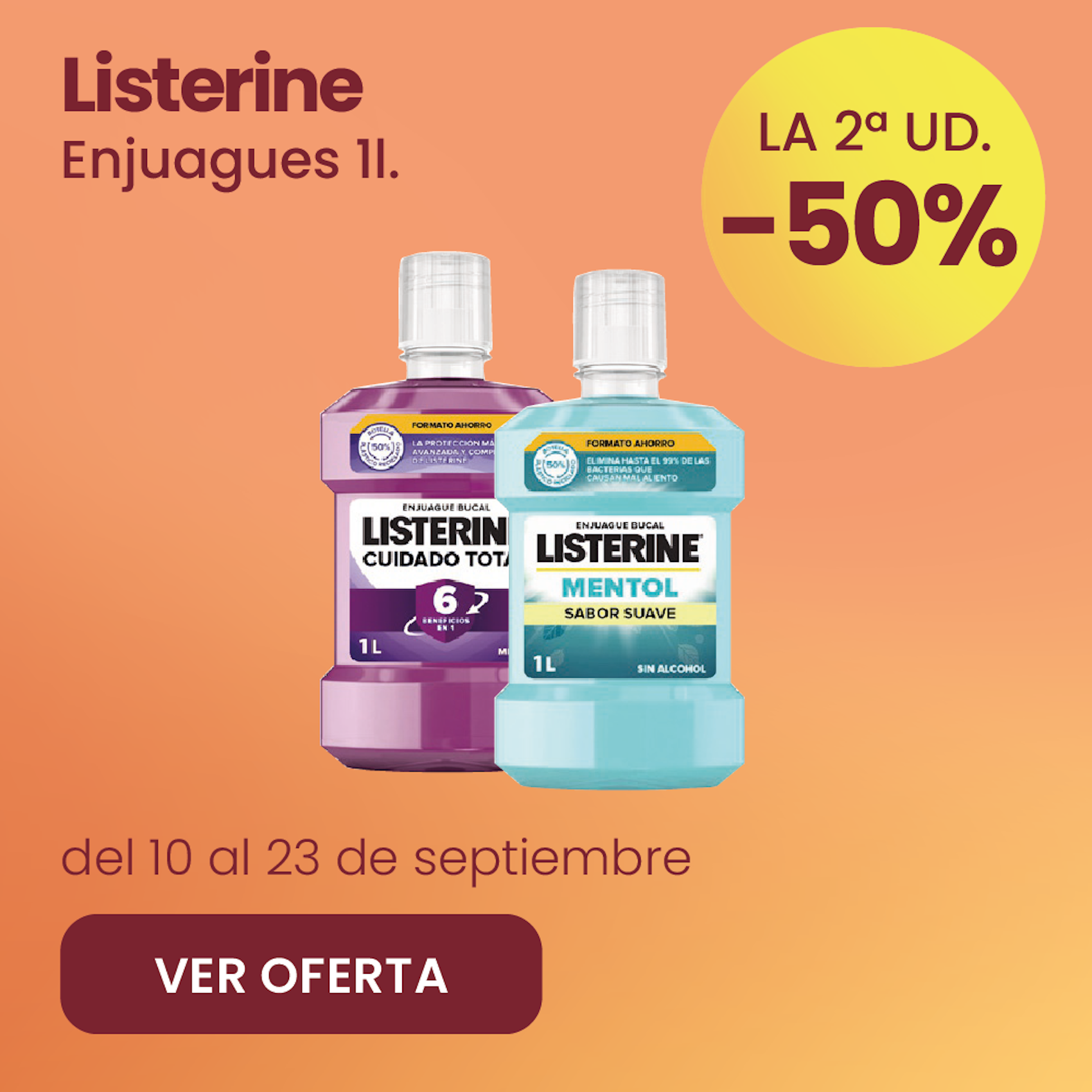 LISTERINE ENJUAGUES -70% la 2ª ud.