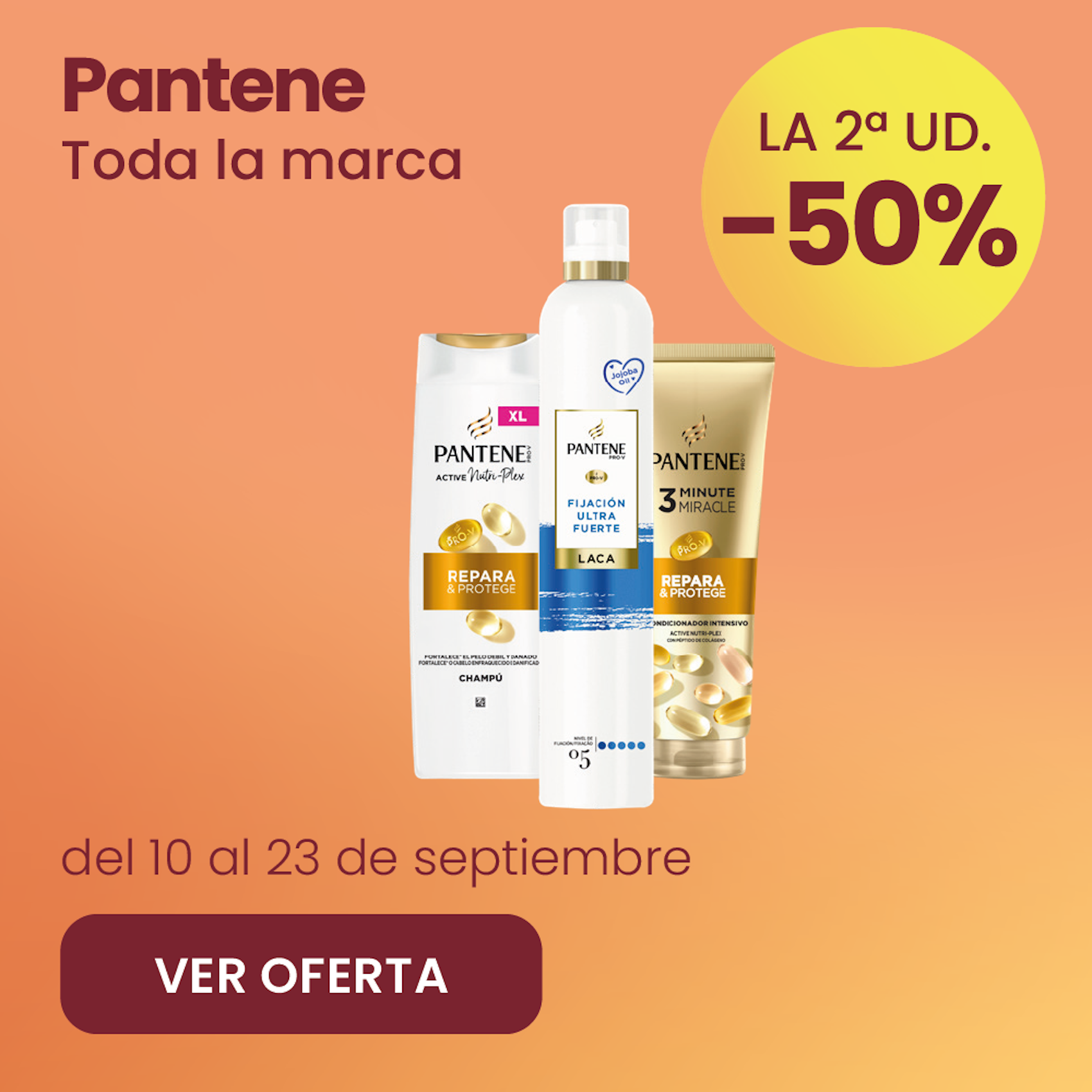 PANTENE TODA LA MARCA -50% la 2ª ud.