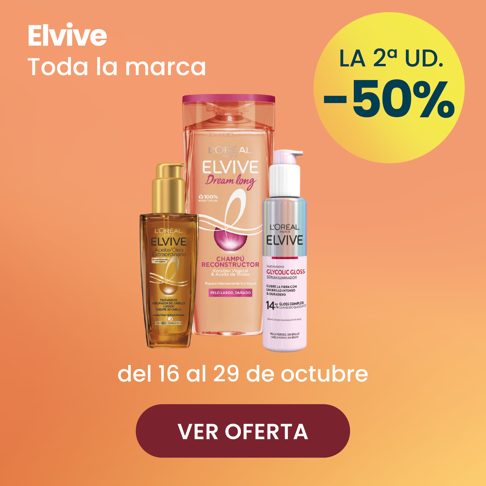 ELVIVE TODA LA MARCA -50% la 2ª ud.