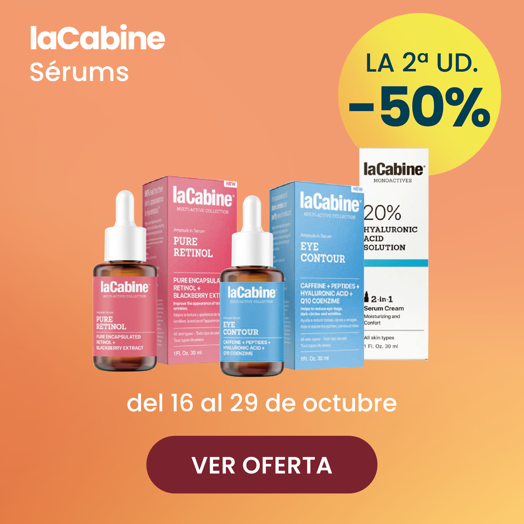 LA CABINE SÉRUMS TODA LA GAMA -50% la 2ª ud.