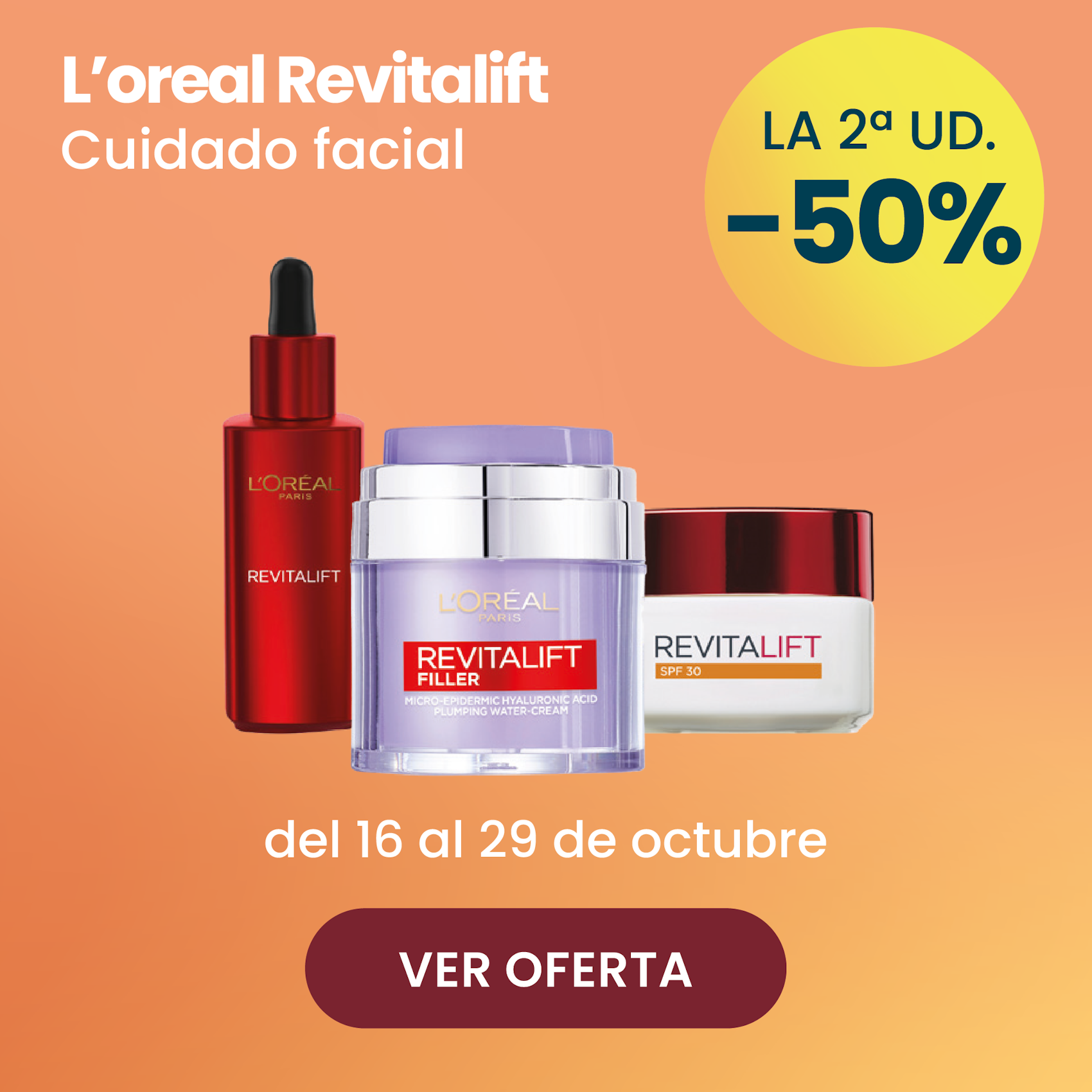 L’ORÉAL REVITALIFT CUIDADO FACIAL TODA LA GAMA -50% la 2ª ud.