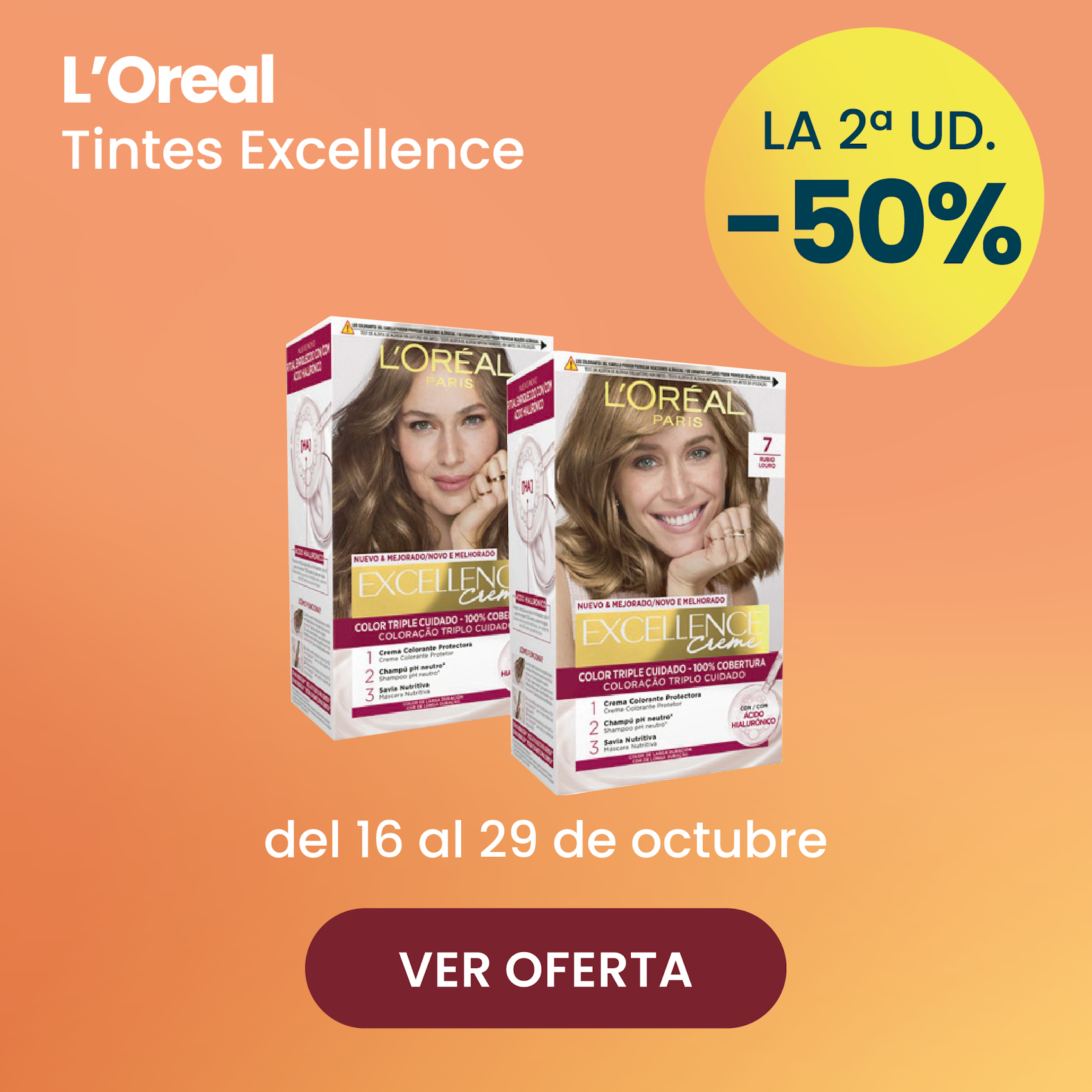 L’ORÉAL TINTES EXCELLENCE TODA LA GAMA -50% la 2ª ud.