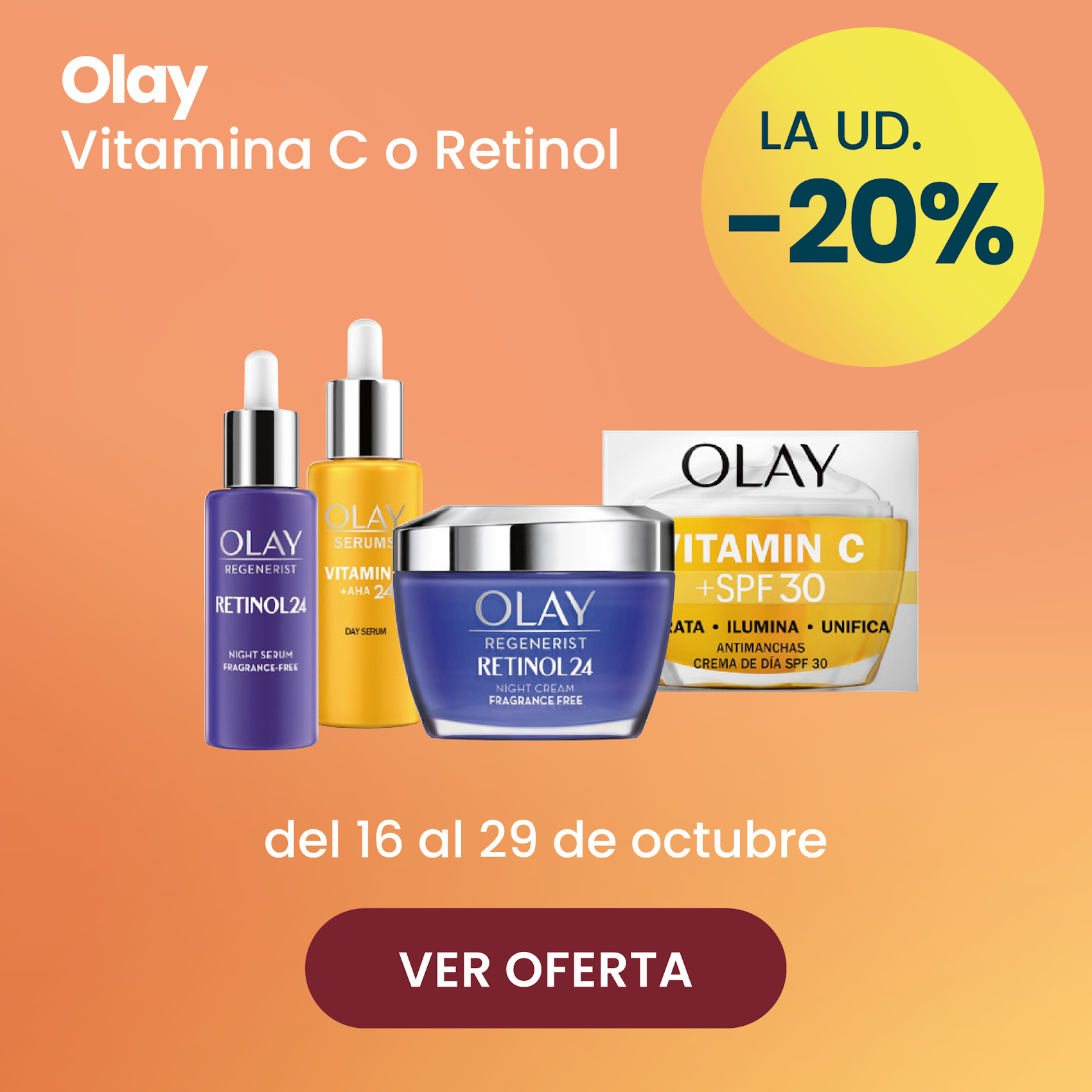 OLAY VITAMINA C Y RETINOL TODA LA GAMA 20% más barato