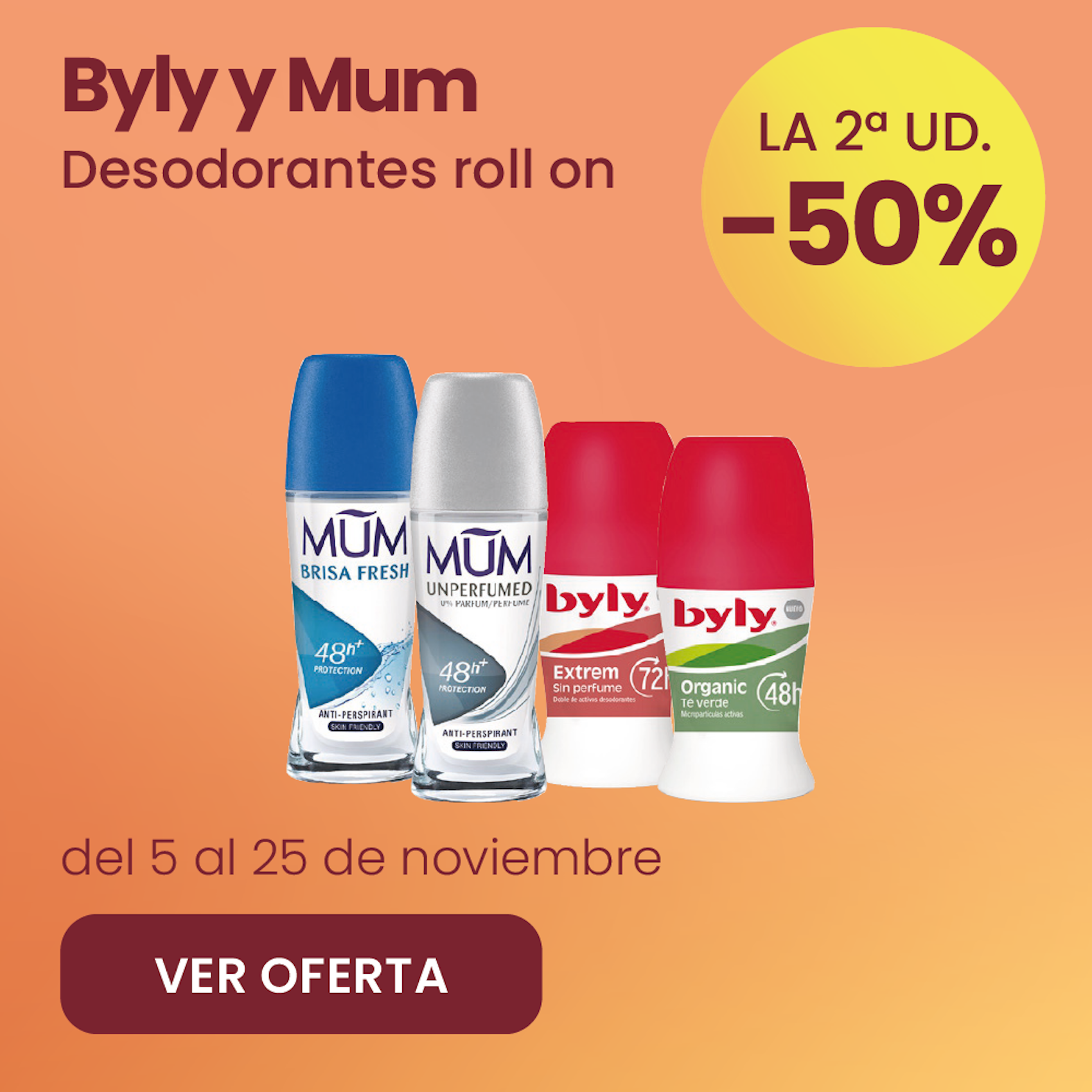 BYLY Y MUM DESODORANTES TODA LA GAMA -50% la 2ª ud.