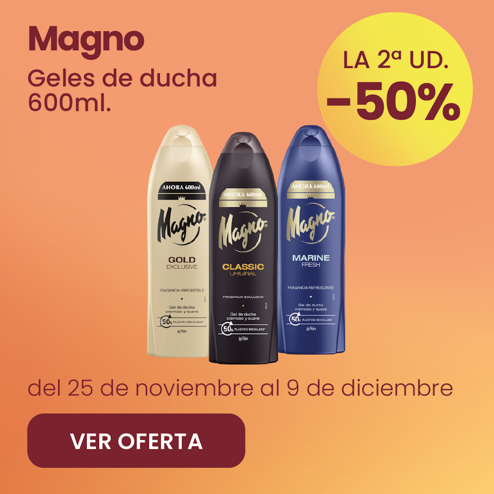 Magno Geles De Ducha Toda La Gama -50% la 2ª ud.