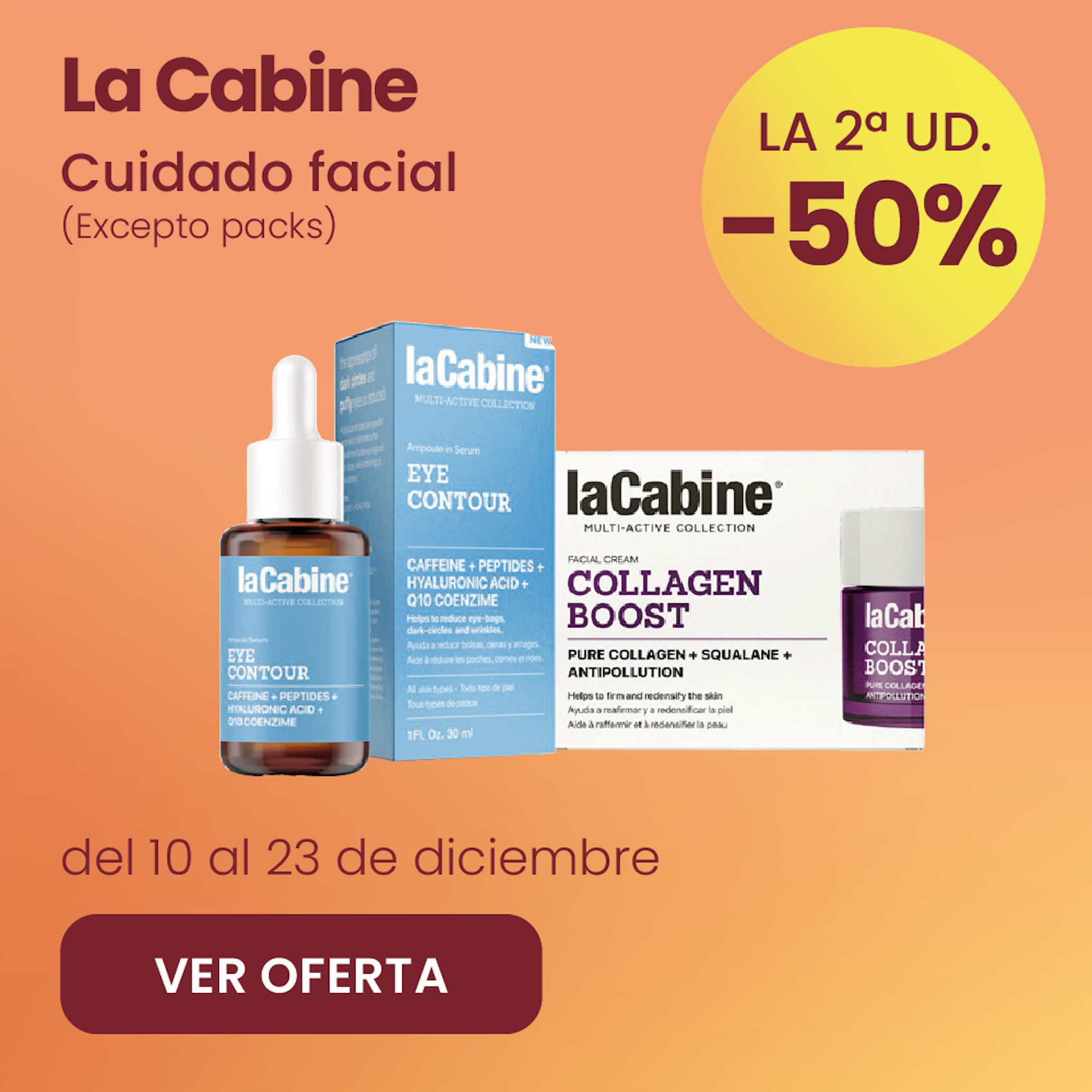 LA CABINE CUIDADO FACIAL TODA A GAMA -50% na 2ª un.