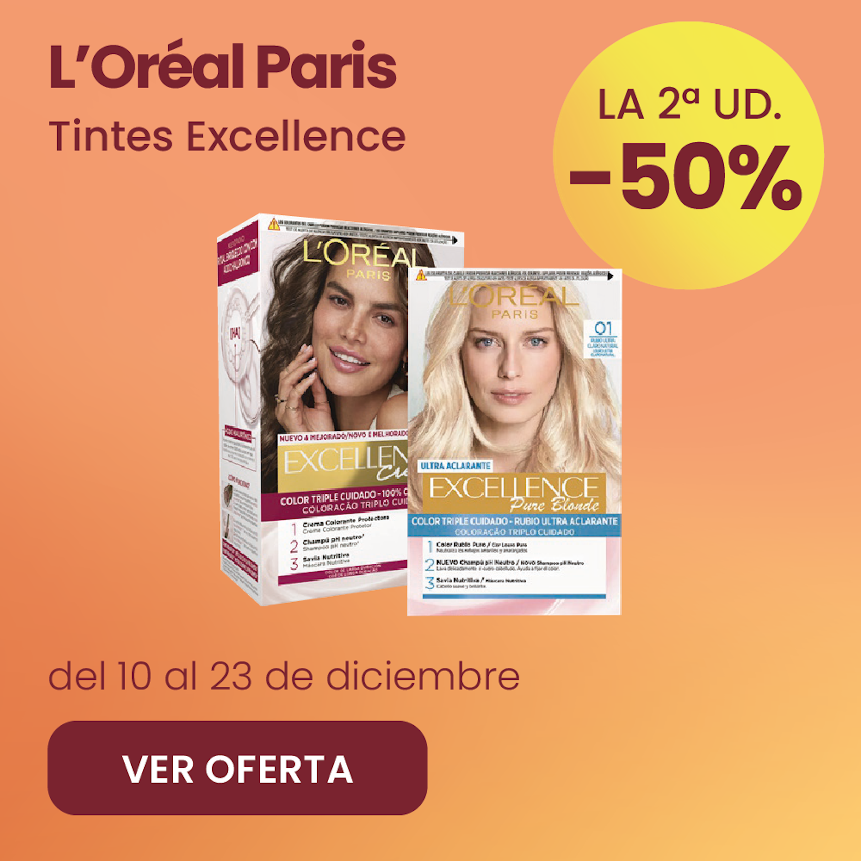 L´ORÉAL TINTES EXCELLENCE TODA LA GAMA -50% la 2ª ud.