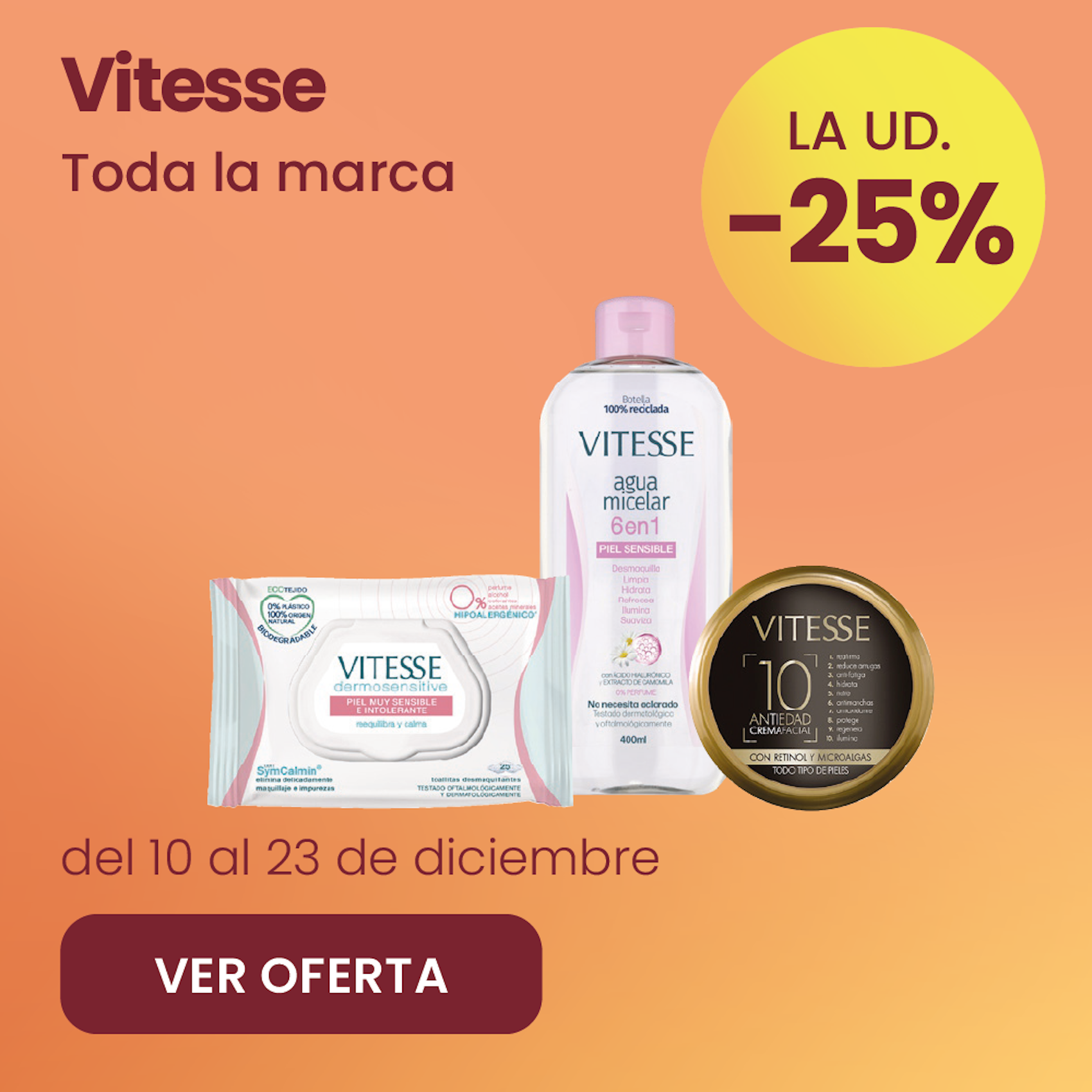 VITESSE TODA A MARCA 25% mais barato