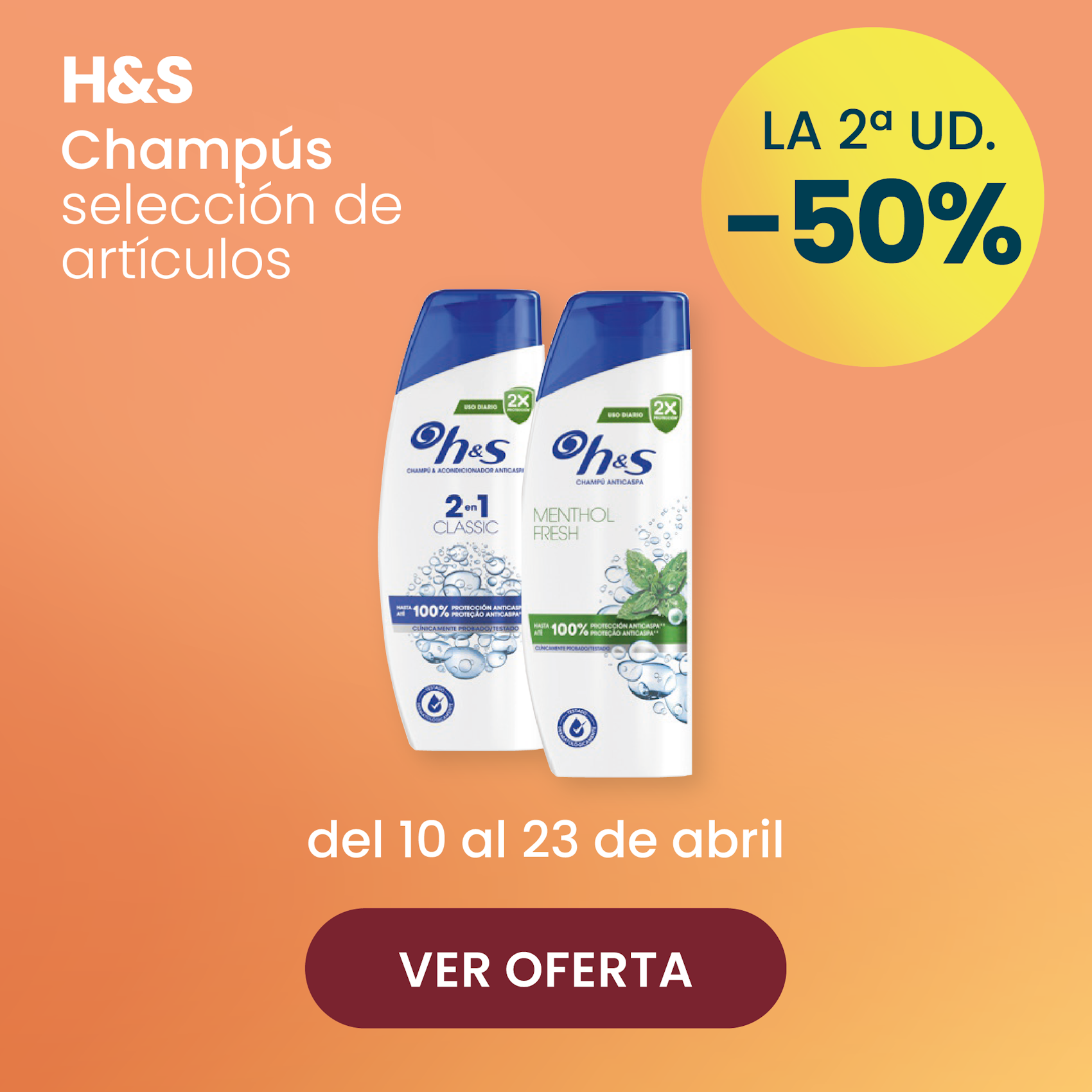 H&S CHAMPÚS TODA LA GAMA -50% la 2ª ud.