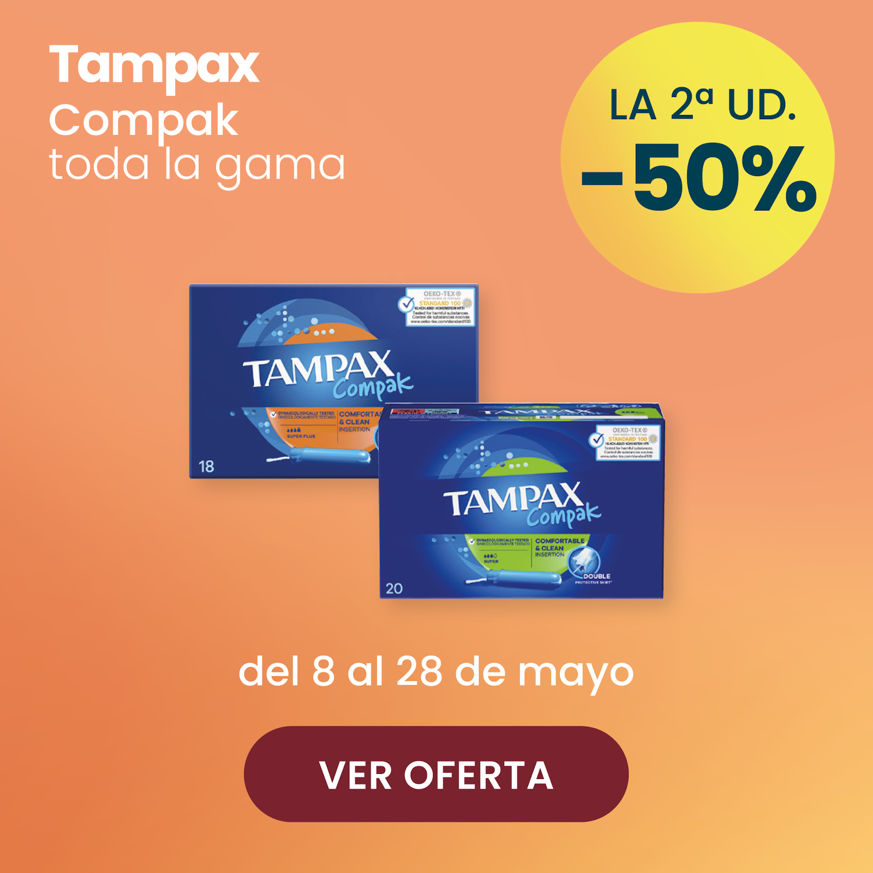 TAMPAX COMPAK TODA LA GAMA -50% la 2ª ud.